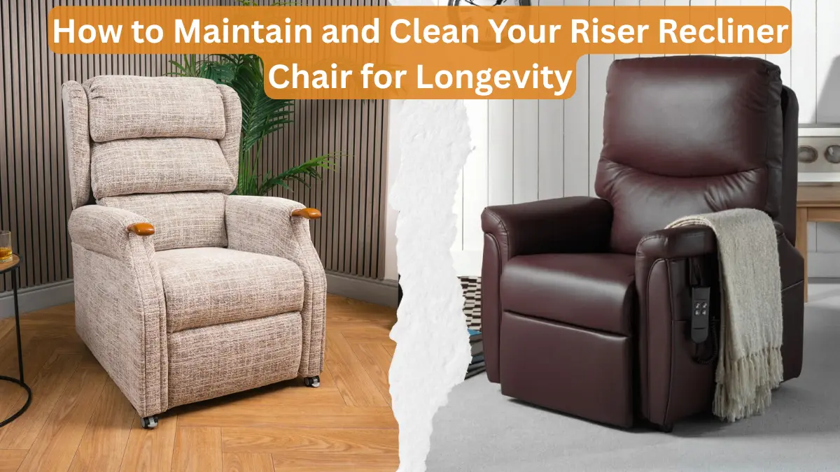 How to Maintain and Clean Your Riser Recliner Chair for Longevity - image shows one leather riser recliner and one fabric riser recliner next to each other